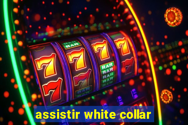 assistir white collar